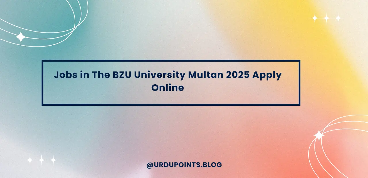 Jobs in The BZU University Multan 2025 Apply Online